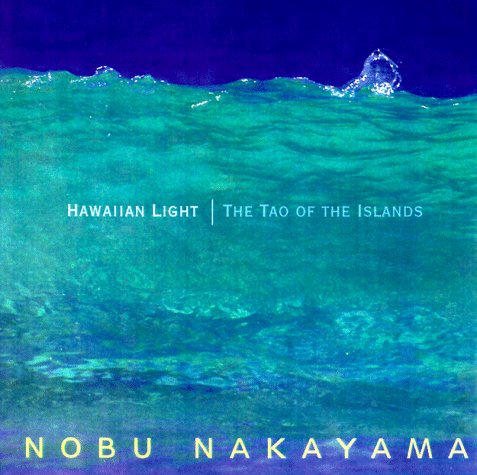Stock image for Hawaiian Light: The Tao Of The Islands for sale by Wonder Book