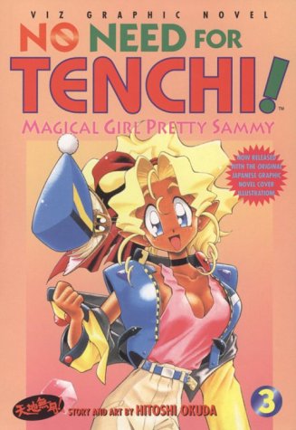 Imagen de archivo de No Need for Tenchi!, Volume 3: Magiccal Girl Pretty Sammy a la venta por ThriftBooks-Dallas