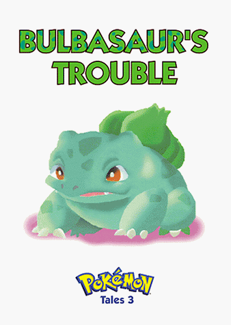 9781569313855: Pokemon Tales, Volume 3: Bulbasaur's Trouble