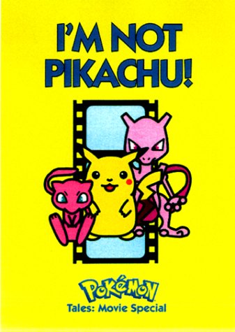 Stock image for I'm Not Pikachu!: Pokemon Tales Movie Special (Pokemon Tales) for sale by SecondSale