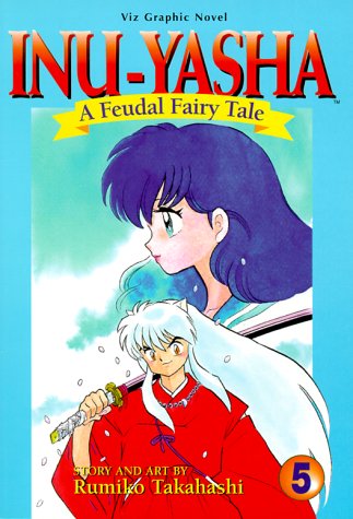 Inu-Yasha - a feudal fairy tale, vol. 5