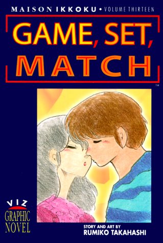 Maison Ikkoku, Vol. 13: Game, Set, Match - Takahashi, Rumiko