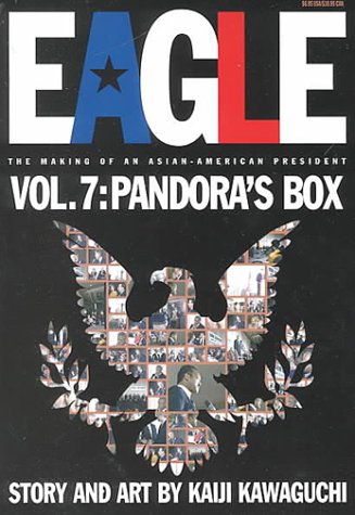 Stock image for Eagle:The Making Of An Asian-American President, Vol. 7: Pandoras Box for sale by Bookmans