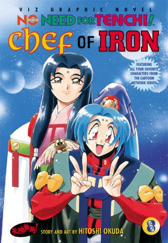 Imagen de archivo de No Need for Tenchi!, Vol. 8: Chef of Iron a la venta por KuleliBooks