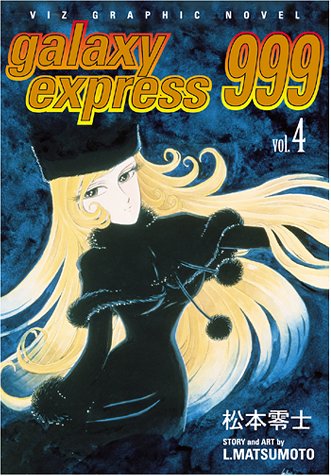 Galaxy Express 999, Vol. 4 - Matsumoto, Leiji