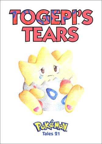 Togepi's Tears: Pokemon Tales, Vol. 21 (9781569316511) by Toda, Akihito; Yume, Hajime