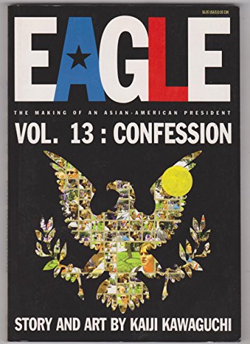 Stock image for Eagle:The Making Of An Asian-American President, Volume 13: Confession (Eagle) for sale by Bookmans