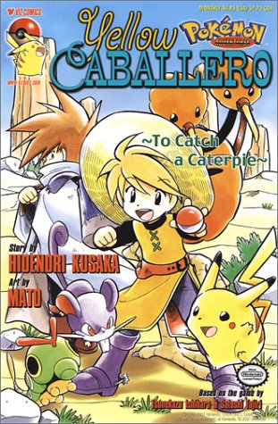 Pokemon Adventures: Yellow Caballero: To Catch a Caterpie (9781569316795) by Kusaka, Hidenori