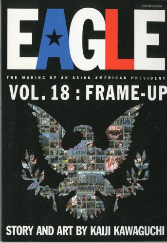 Stock image for Eagle:The Making Of An Asian-American President, Vol. 18: Frame-Up for sale by HPB-Diamond