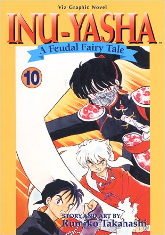 Stock image for Inu-Yasha: A Feudal Fairy Tale, Volume 10 for sale by Ergodebooks