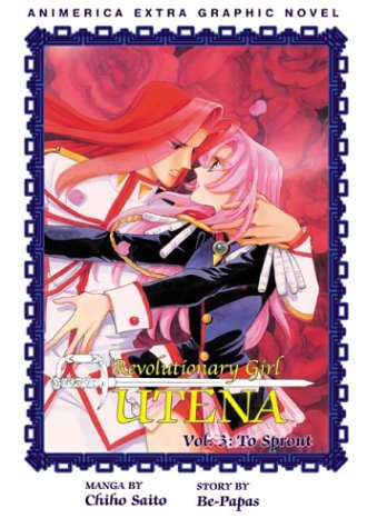 Revolutionary Girl Utena, Vol. 3: To Sprout (9781569318126) by Saito, Chiho