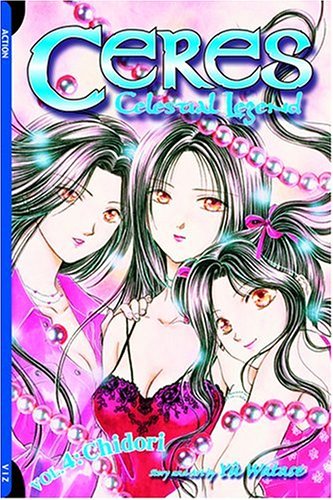 Chidori (Ceres, Celestial Legend, Vol. 4) (9781569318287) by Watase, Yuu