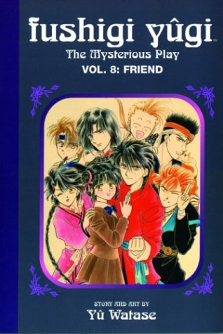 Imagen de archivo de Fushigi Yugi: The Mysterious Play, Vol. 8, Friend a la venta por Half Price Books Inc.