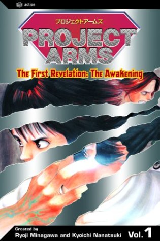 Project Arms: Vol. 1; The First Revelation: The Awakening