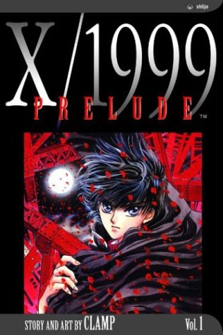 X/1999, Vol. 1, Prelude (9781569319499) by CLAMP