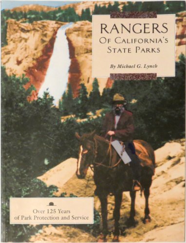 Stock image for Rangers of California's state parks: Over 125 years of protection and service for sale by -OnTimeBooks-