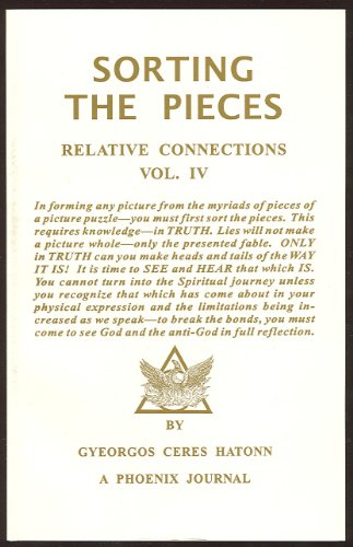 Beispielbild fr Sorting The Pieces: Relative Connections, Volume IV zum Verkauf von Veronica's Books
