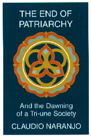 9781569370650: End of Patriarchy: And the Dawning of a Tri-Une Society