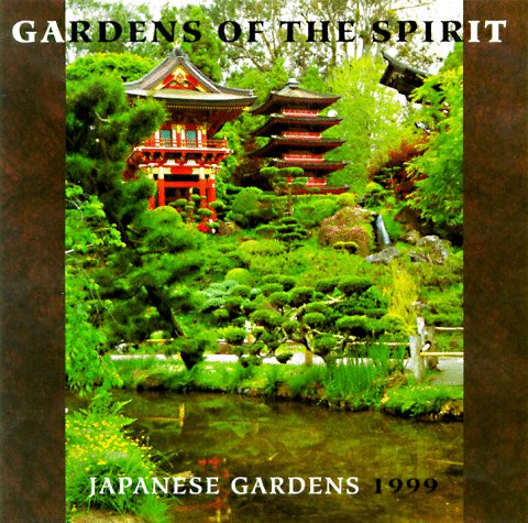 Cal 99 Gardens of the Spirit Japanese Gardens Calendar (9781569372296) by [???]