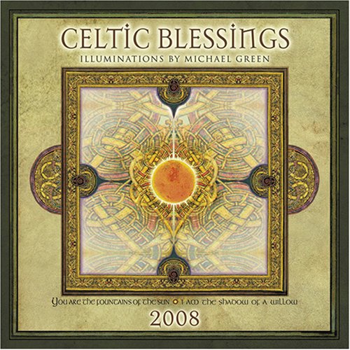 Celtic Blessings 2008 Calendar (9781569379172) by Michael Green