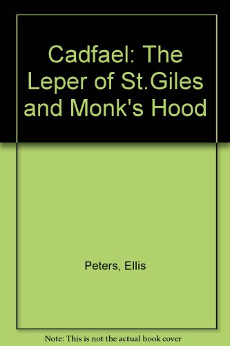 Cadfael: "The Leper of St.Giles" and "Monk's Hood" (9781569389980) by Peters, Ellis