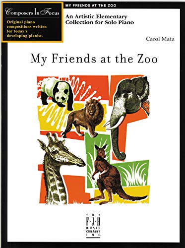 My Friends at the Zoo (Composers In Focus) (9781569390573) by [???]