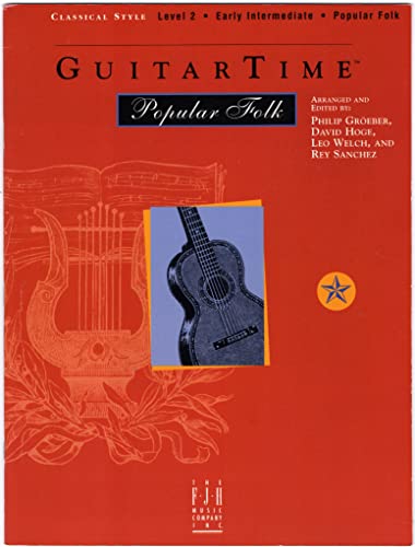 Stock image for GuitarTime Popular Folk, Level 2 / Early Intermediate, Classical Style for sale by Snow Crane Media