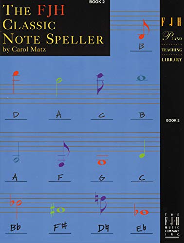 The FJH Classic Note Speller, Book 2 (The FJH Piano Teaching Library, 2) (9781569391051) by [???]
