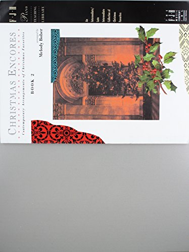 

Christmas Encores, Book 2 (The FJH Piano Teaching Library, 2)