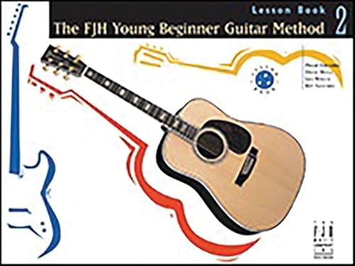 Imagen de archivo de The FJH Young Beginner Guitar Method, Lesson Book 2 a la venta por HPB-Diamond