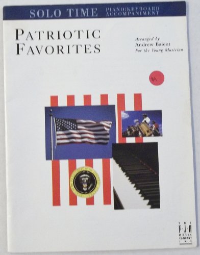 Beispielbild fr Solo Time Patriotic Favorites for Piano/Keyboard Accompaniment zum Verkauf von GreatBookPrices