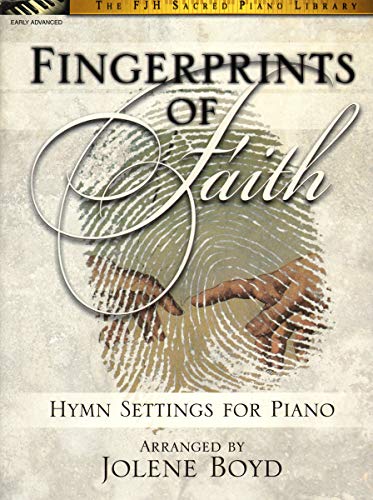 Fingerprints of Faith (The FJH Sacred Piano Library) (9781569392768) by [???]