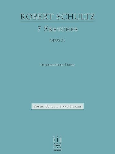 7 Sketches (The Robert Schultz Piano Library) (9781569393000) by [???]