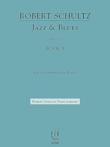 Jazz & Blues: Op. 37, Book 1: Early Intermediate Piano (Robert Schultz Piano Library, 1) (9781569393369) by [???]
