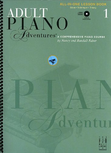 Adult Piano Adventures: A Comprehensive Piano Course, Book 1 - All-in-One Lesson Book: Solos, Technique, Theory (9781569393390) by Nancy And Randall Faber