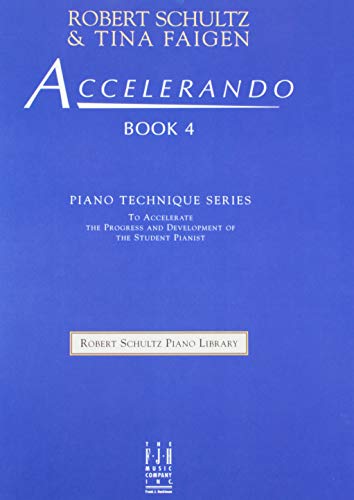 Stock image for Accelerando Book 4 (Robert Schultz Piano Library, 4) Robert Schultz and Tina Faigen for sale by Lakeside Books