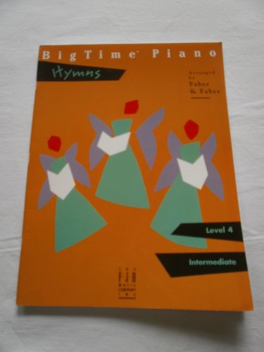 9781569393697: BigTime Piano Hymns ( Level 4 ) by Nancy & Randall Faber (2004-01-01)