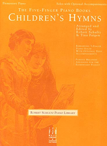 Stock image for The Five-Finger Piano Books -- Children's Hymns for sale by HPB-Emerald