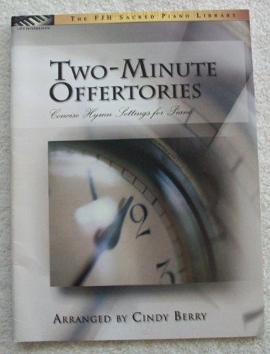 Stock image for Two-minute Offertories : Concise Hymn Settings for Piano for sale by GreatBookPrices