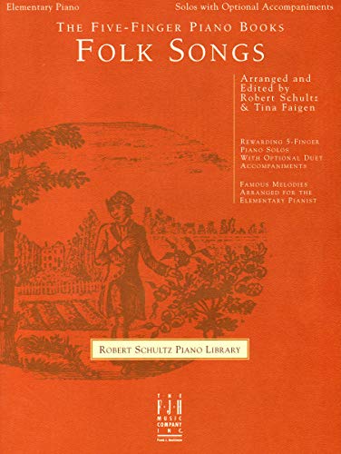 The Five-Finger Piano Books -- Folk Songs (Robert Schultz Piano Library) (9781569394755) by [???]