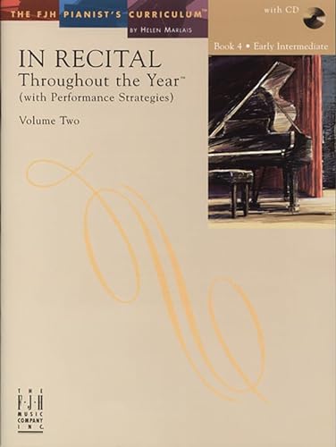 Stock image for In Recital, Throughout the Year Volume Two, Book 4 by Helen Marlais (2005) Sheet music (Fjh Pianists Curriculum, 2) for sale by Goodwill