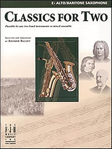 Stock image for Classics for Two, E-flat Alto/Baritone Saxophones for sale by GreatBookPrices