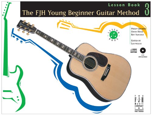 Imagen de archivo de The FJH Young Beginner Guitar Method, Lesson Book 3 a la venta por GF Books, Inc.