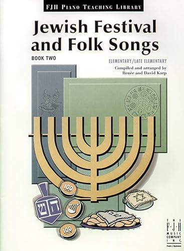 Jewish Festival and Folk Songs, Book Two (The FJH Piano Teaching Library, 2) (9781569396766) by [???]