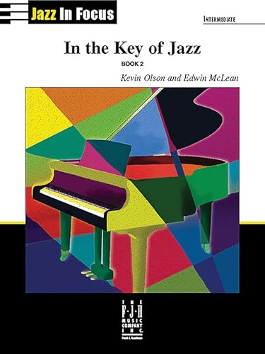 

In the Key of Jazz, Book 2 (Jazz in Focus, 2) [No Binding ]