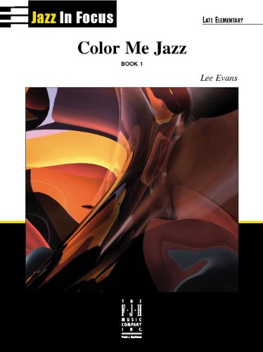 Imagen de archivo de FJH2018 - Color Me Jazz Book 1 - Jazz in Focus a la venta por SecondSale