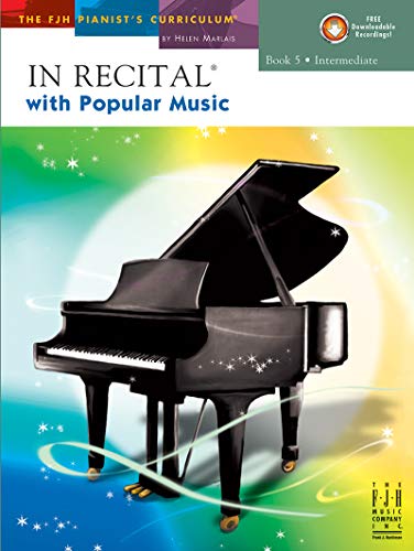 Imagen de archivo de In Recital® with Popular Music, Book 5 (Fjh Pianist's Curriculum, 5) a la venta por HPB-Ruby