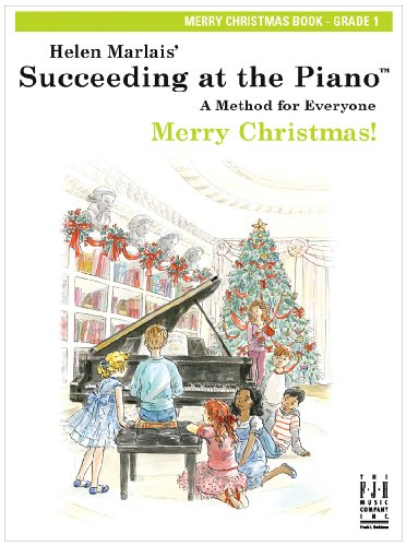 

Succeeding at the Piano, Merry Christmas Book, Grade 1