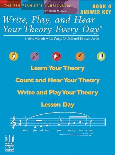 9781569398296: Write, Play And Hear Theory Every Day - Book 4: Answer Key (Fjh Pianist's Curriculum, 4)
