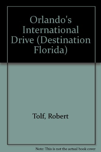 Beispielbild fr Orlando's International Drive (Robert Tolf's Destination Florida) zum Verkauf von Ergodebooks